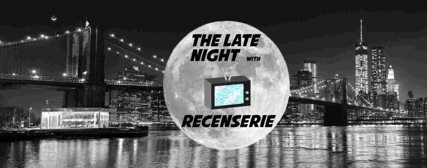 The Late Night With Recenserie